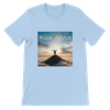 Rise Above - Unisex T-Shirt