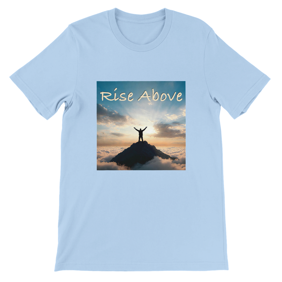 Rise Above - Unisex T-Shirt