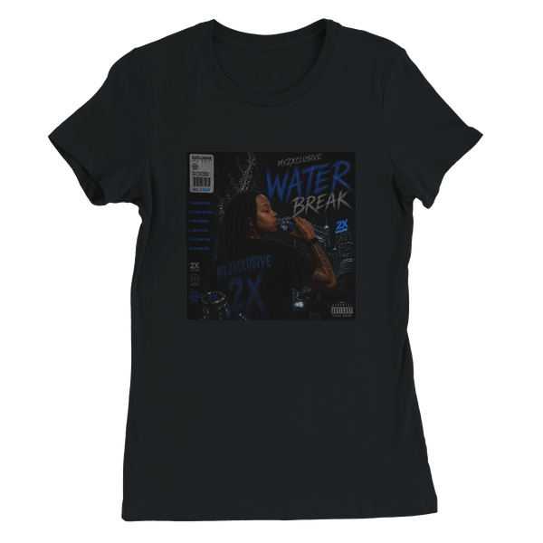 Water Break - Women’s Cut T-Shirt