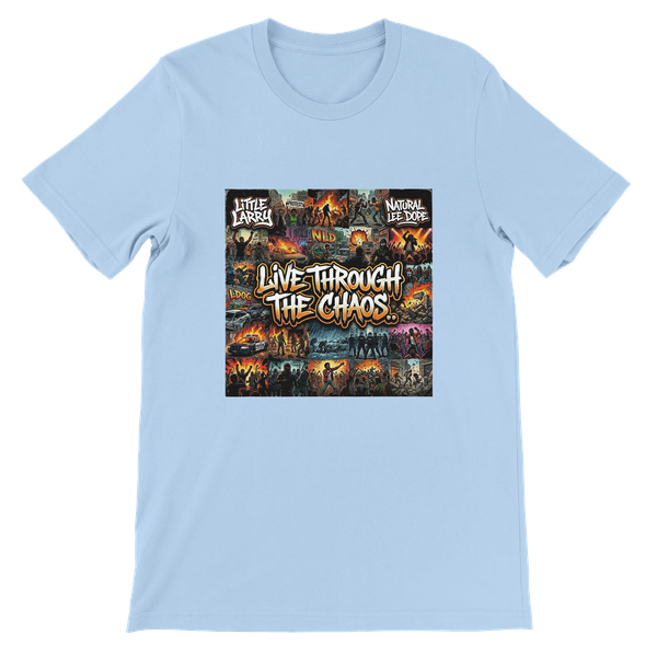LIVE THROUGH THE CHAOS (feat. Natural Lee Dope) - Unisex T-Shirt