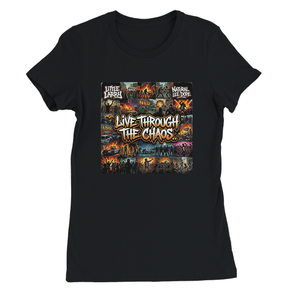 LIVE THROUGH THE CHAOS (feat. Natural Lee Dope) - Women’s Cut T-Shirt