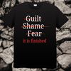No Guilt, Shame, Fear