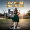 One World, One Dream (world cup 2026) by Ayami Luna - Fine Art Poster