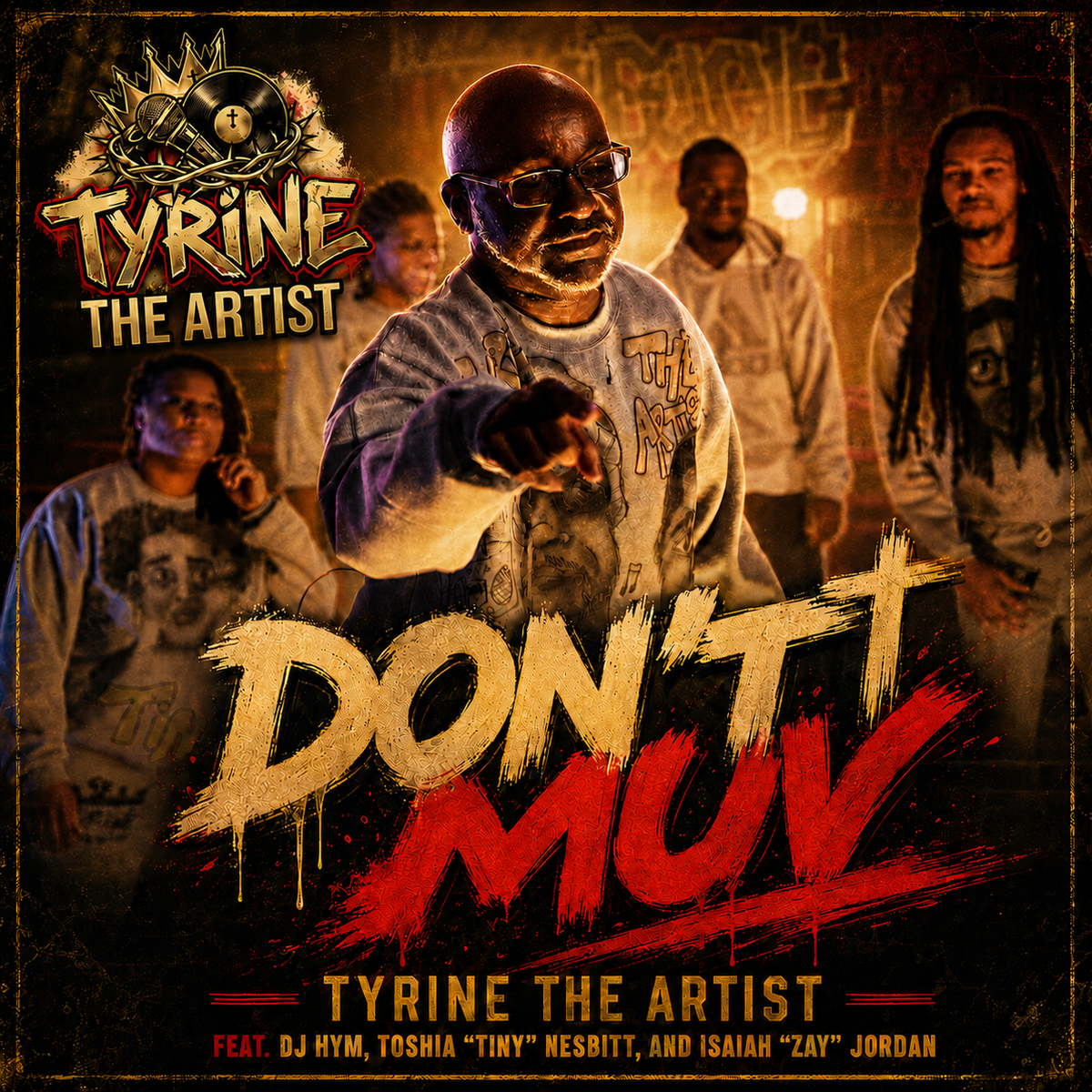 Don't Muv (Alt. Version Feat. DJ HYM, Toshia "Tiny" Nesbitt, and Isaiah "Zay" Jordan
