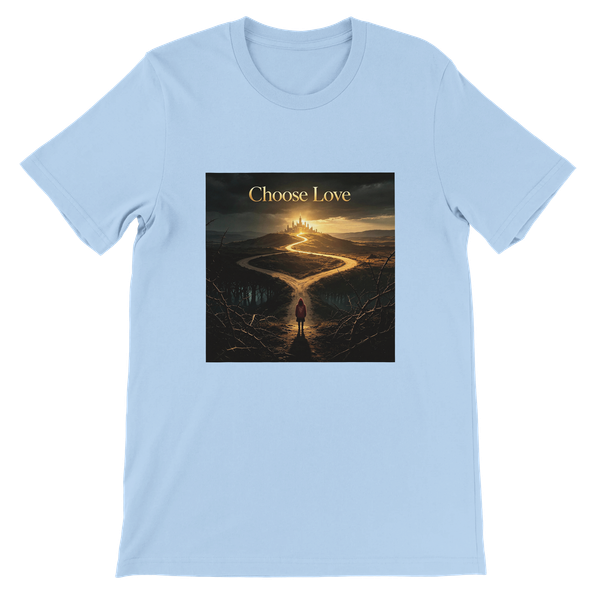 Choose Love - Unisex T-Shirt