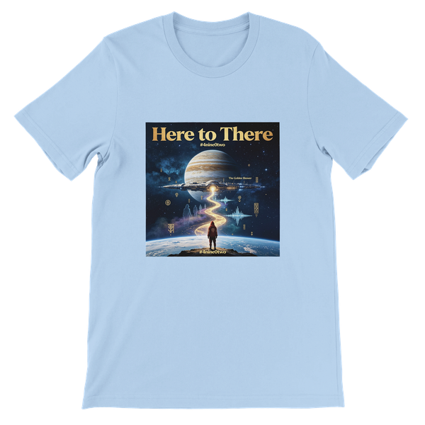 Here to There - Unisex T-Shirt