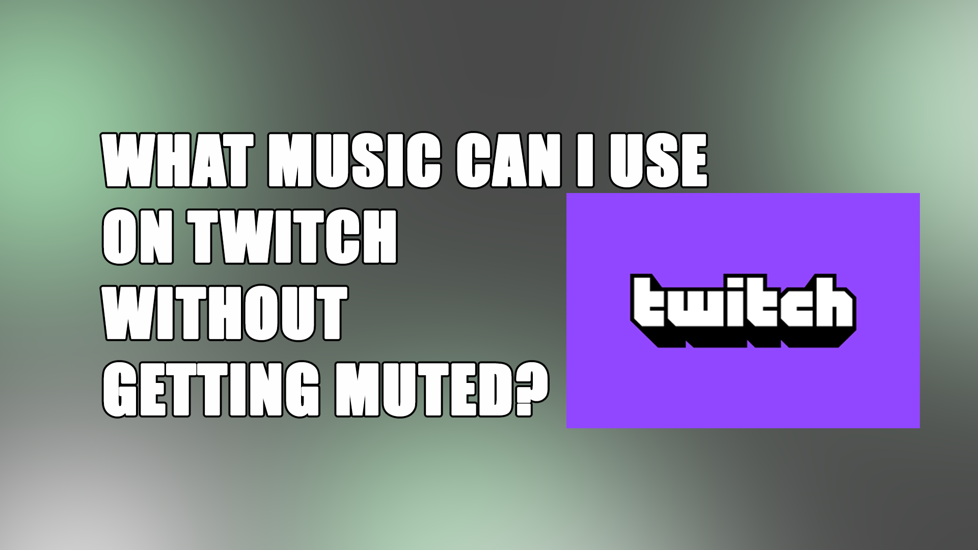 what music can I use on twitch