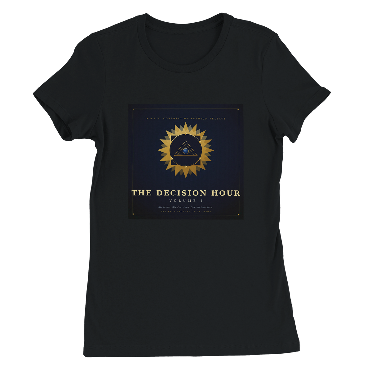 The Decision Hour, Vol. I - Women’s Cut T-Shirt
