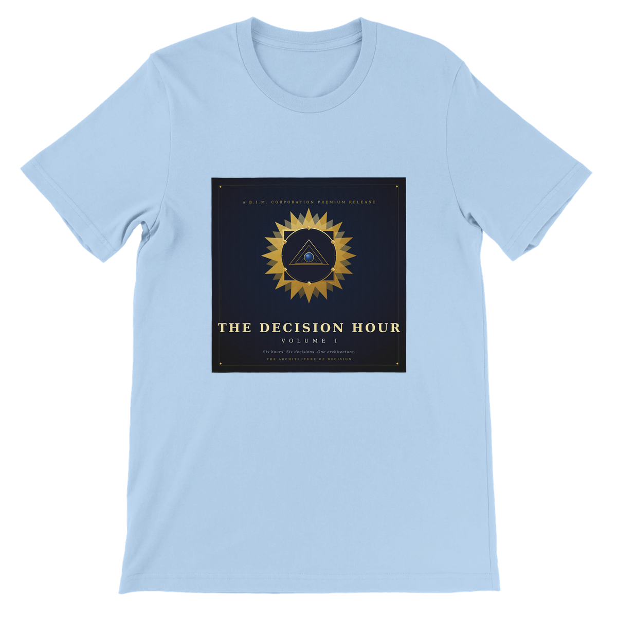 The Decision Hour, Vol. I - Unisex T-Shirt