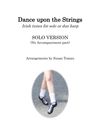 Dance Upon the Strings - Solo Version