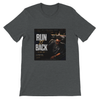 Run It Back - Unisex T-Shirt
