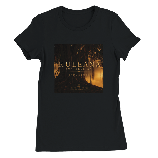 Kuleana (My Destiny) - Women’s Cut T-Shirt