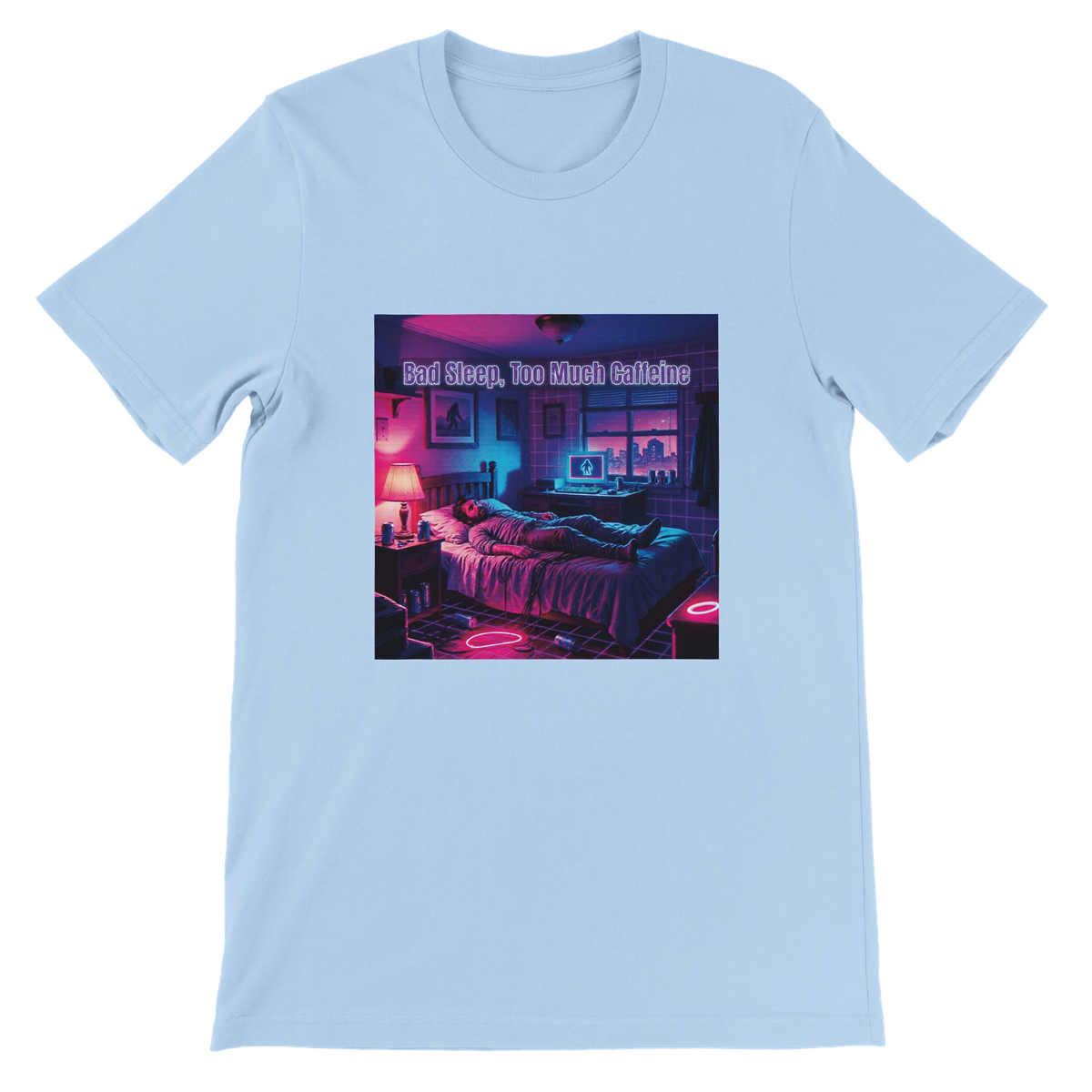 Bad Sleep,Too Much Caffeine - Unisex T-Shirt