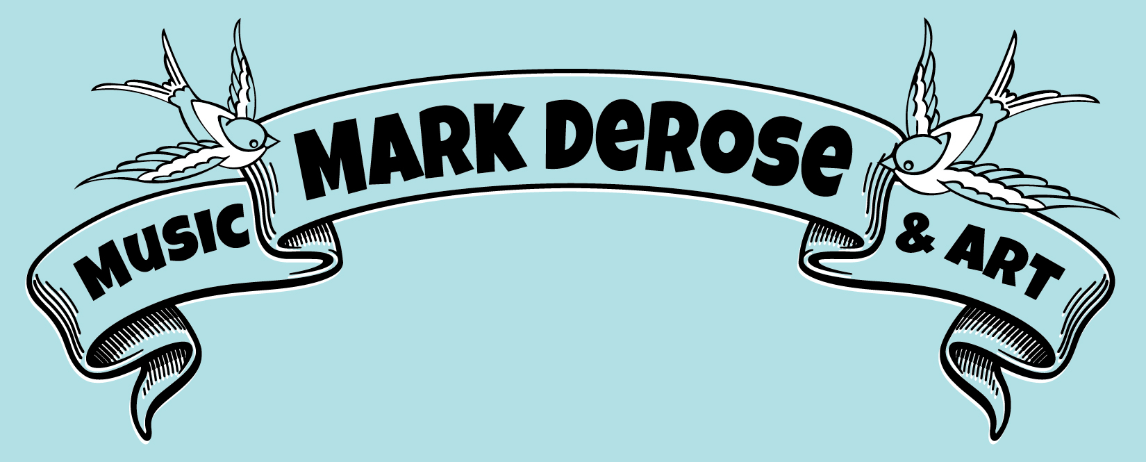 Mark DeRose Music & Art