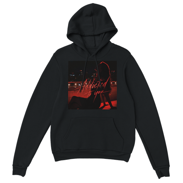 Addicted To You - Classic Unisex Pullover Hoodie