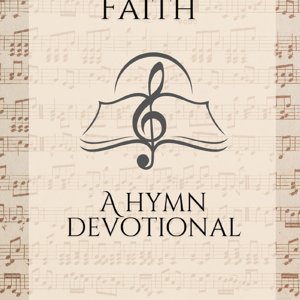 Melodies of Faith: A Hymn Devotional