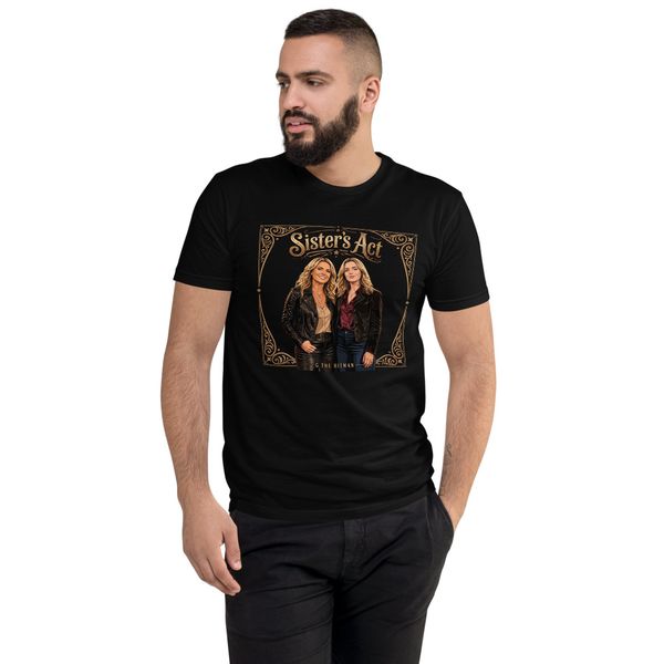 Sister's Act ---Men's Fitted T-Shirt