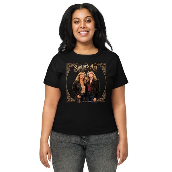 Sister's Act--Women's High-Waisted Tee