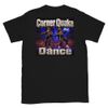 Corner Quake Dance Tee
