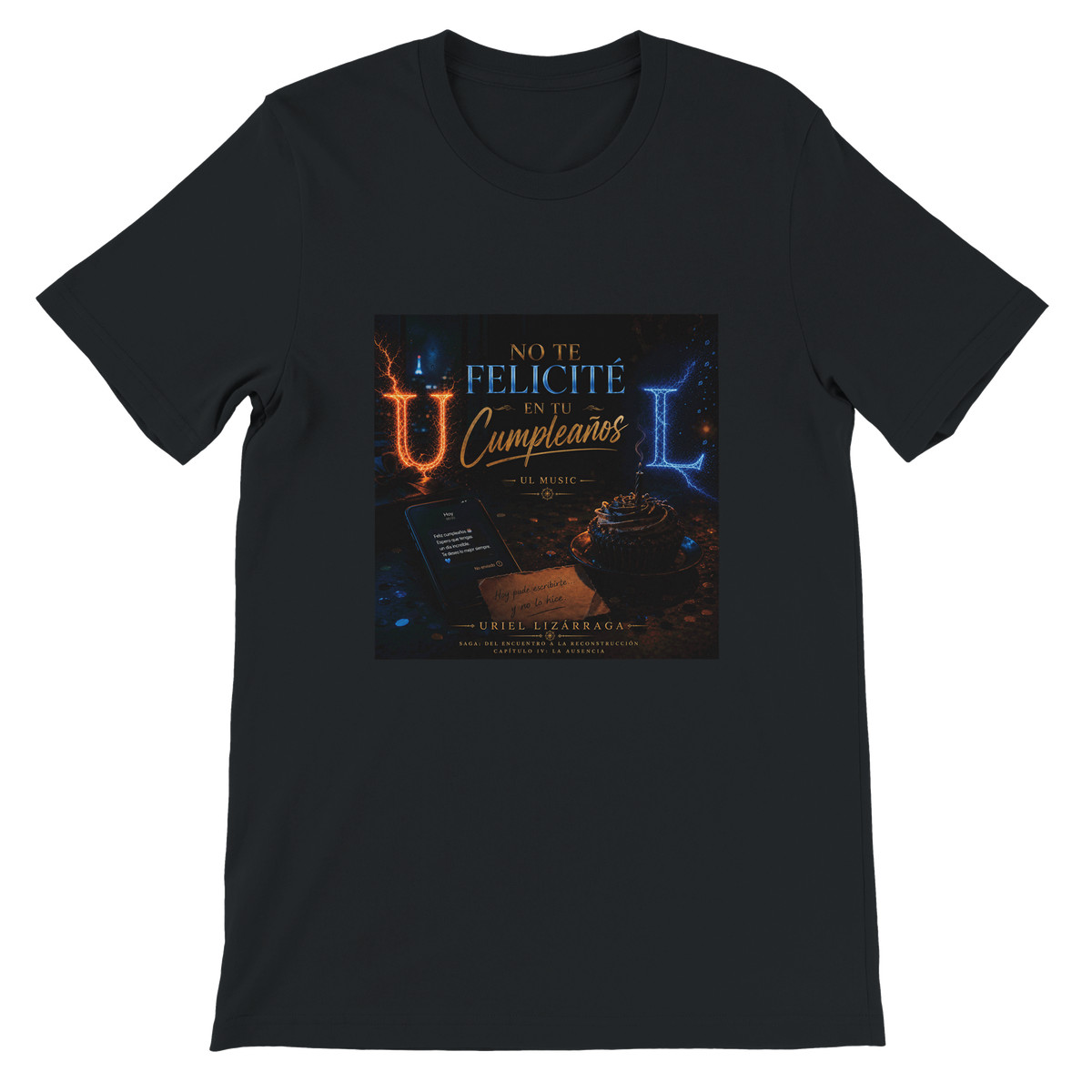 No te felicité en tu cumpleaños - Unisex T-Shirt