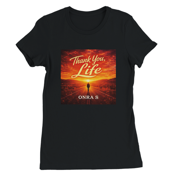 Thank You Life - Women’s Cut T-Shirt