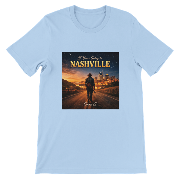 If You Are Going to Nashville - Unisex T-Shirt