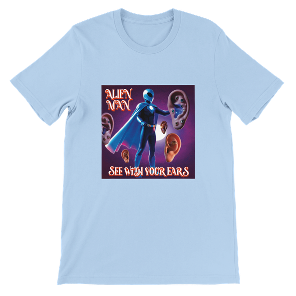 See With Your Ears - Unisex T-Shirt