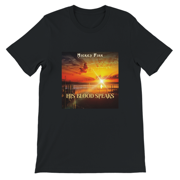 His Blood Speaks - Unisex T-Shirt