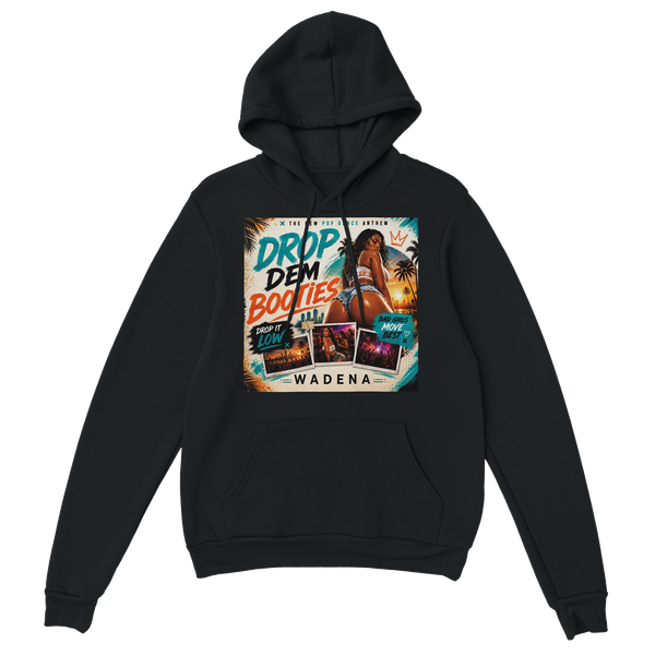 Drop Dem Booties (Club remix) - Classic Unisex Pullover Hoodie