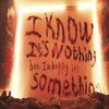 I know it's nothing, but i'm happy it's something - CD