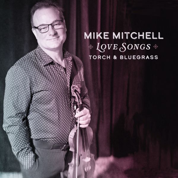 Love Songs, Torch & Bluegrass - Love Songs, Torch & Bluegrass