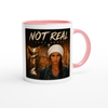 Not Real - Ceramic Mug