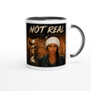 Not Real - Ceramic Mug