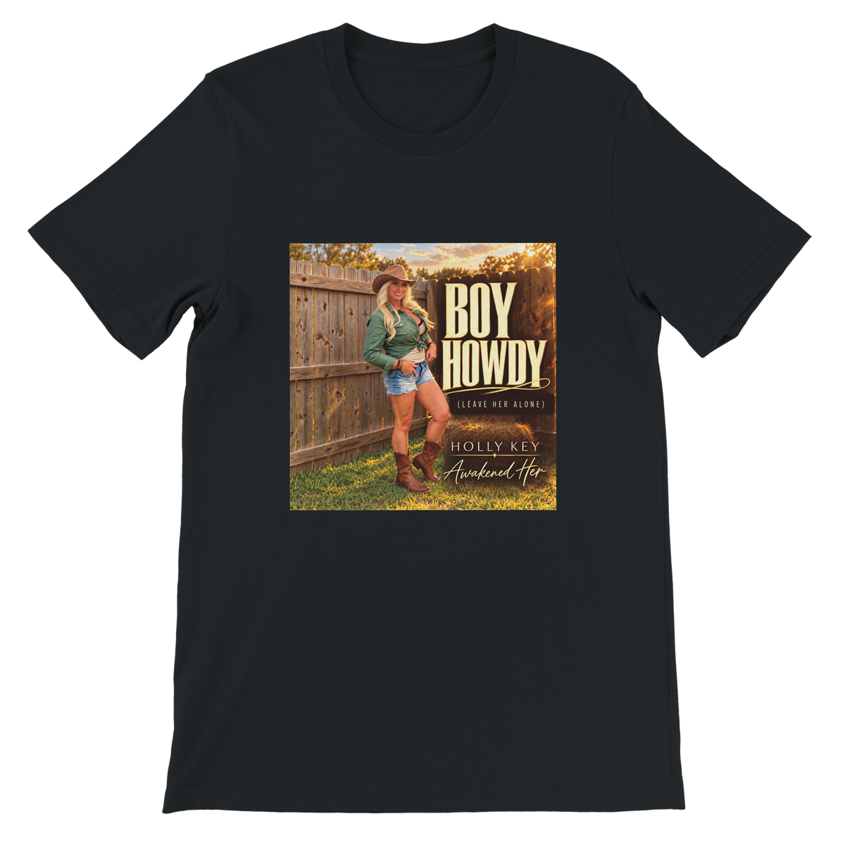 Boy Howdy (Leave Her Alone) - Unisex T-Shirt