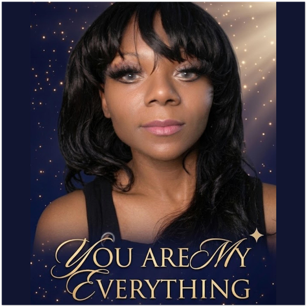 You Are My Everything - Fine Art Poster