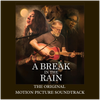 A BREAK IN THE RAIN (ORIGINAL MOTION PICTURE SOUNDTRACK) - Fine Art Poster
