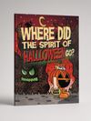 Where Did The Spirit Of Halloween Go? Book (Pre-Order)