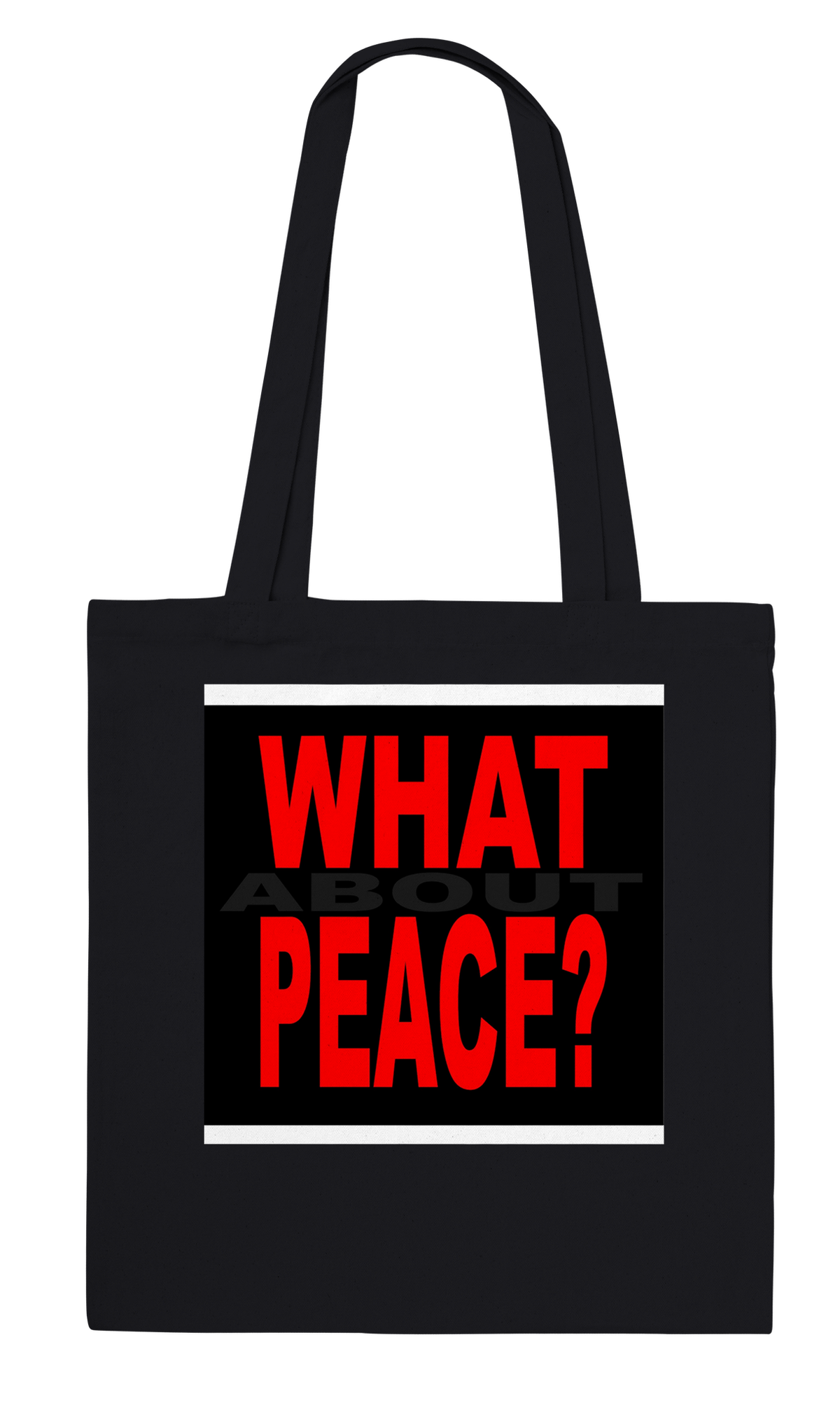What About Peace? - Tote bag