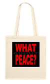 What About Peace? - Tote bag