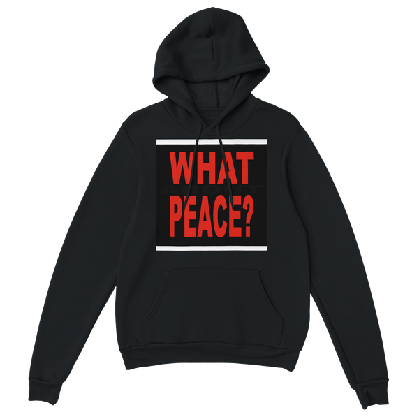 What About Peace? - Classic Unisex Pullover Hoodie