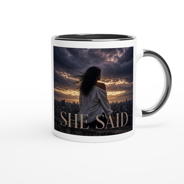 She Said - Ceramic Mug
