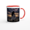 She Said - Ceramic Mug