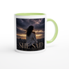 She Said - Ceramic Mug