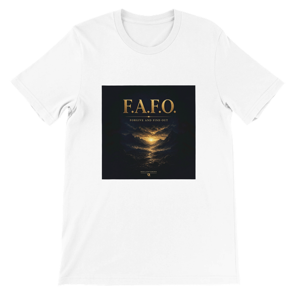 F.A.F.O. Forgive and Find Out - Unisex T-Shirt