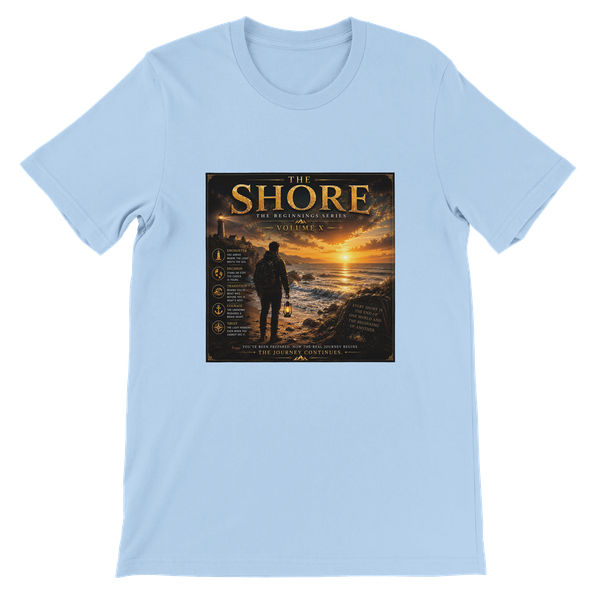 The Shore (The Beginnings Series Volume X) - Unisex T-Shirt