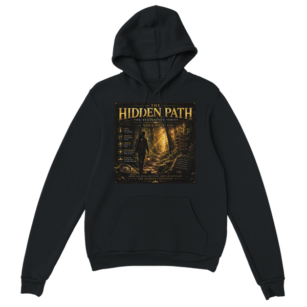 The Hidden Path (The Beginnings Series Volume VII) - Classic Unisex Pullover Hoodie