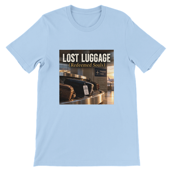 Lost Luggage (Redeemed Souls) - Unisex T-Shirt