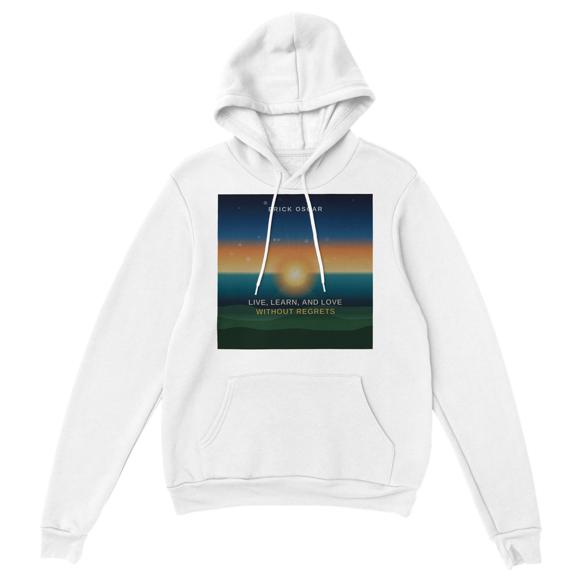 Live, Learn, and Love Without Regrets - Classic Unisex Pullover Hoodie