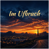 Im Ufbruch - Fine Art Poster