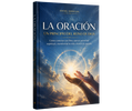 La Oración: Un Principio del Reino De Dios (eBook)